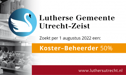 Lutherse Gemeente Utrecht-Zeist zoekt een koster-beheerder